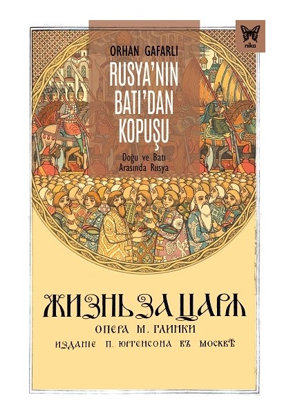 Rusya’nın Batı’dan Kopuşu: Doğu ve Batı Arasında Rusya