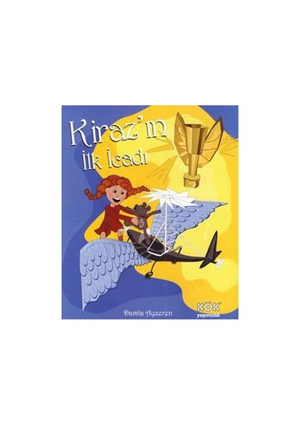 Kiraz’ın Ilk Icadı (Ciltli)