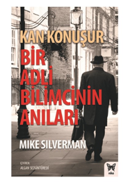 Kan Konuşur: Bir Adli Bilimcinin Anıları