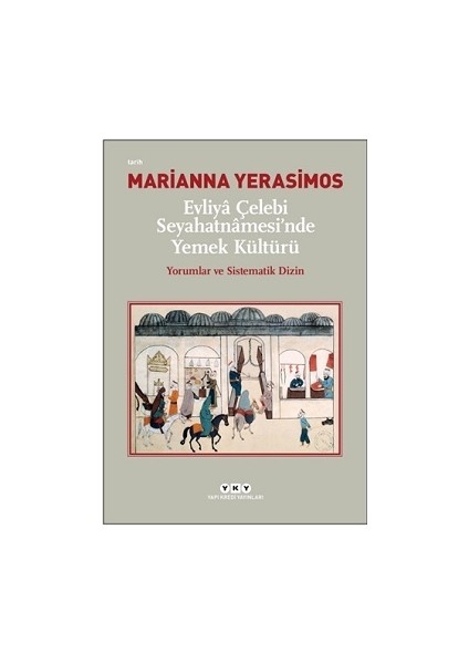 Evliya Çelebi Seyahatnamesi'nde Yemek Kültürü