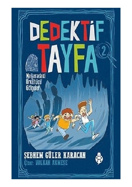 Mağaradaki Ürkütücü Gölgeler - Dedektif Tayfa 2