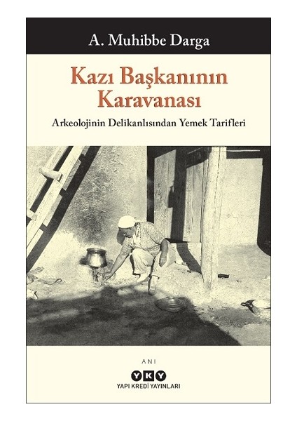 Kazı Başkanının Karavanası