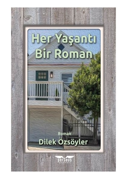 Her Yaşantı Bir Roman
