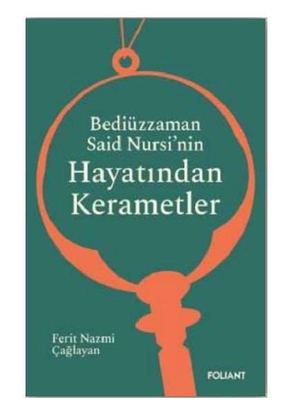 Bediüzzaman Said Nursi’nin Hayatından Kerametler