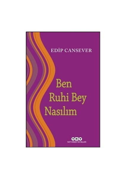 Ben Ruhi Bey Nasılım