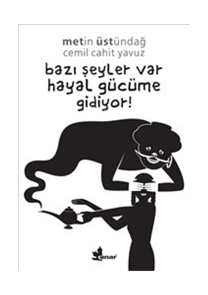 Bazı Şeyler Var Hayal Gücüme Gidiyor!