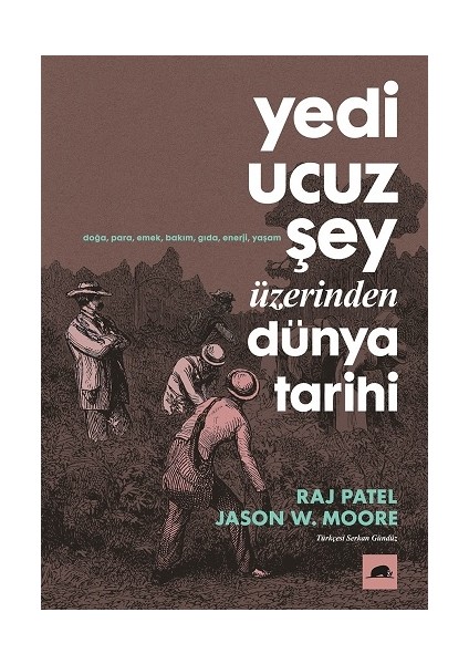 Yedi Ucuz Şey Üzerinden Dünya Tarihi