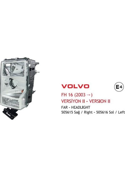 Far Sol Volvo Fh 16 (Versiyon Iı) (2003>) E4 E-Belgeli