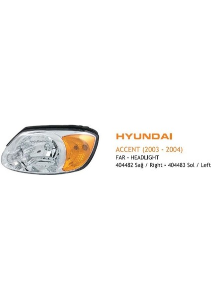 Far Sol Motorsuz Hyundaı Accent (2003-04) Sarı Sinyalli