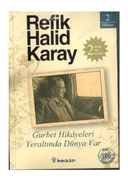 Gurbet Hikayeleri: Yeraltında Dünya Var (Eski Kapak) - Refik Halid Karay