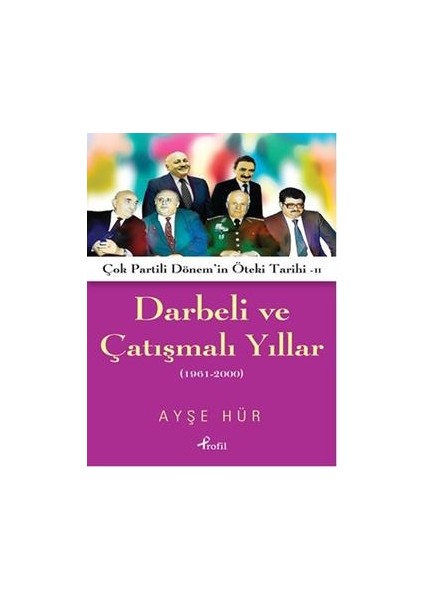Darbeli ve Çatışmalı Yıllar