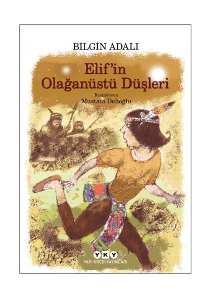 Elif’in Olağanüstü Düşleri