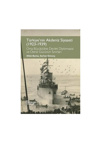 Türkiye'nin Akdeniz Siyaseti (1923 - 1939)