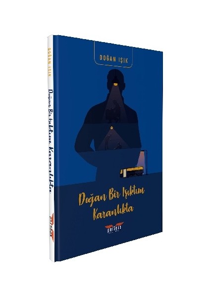 Doğan Bir Işıktım Karanlıkta