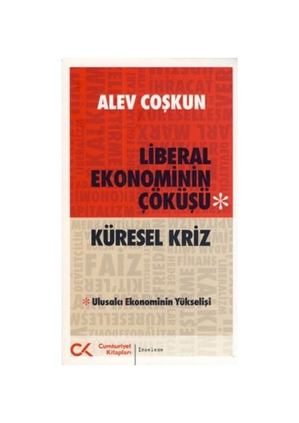 Liberal Ekonominin Çöküşü - Küresel Kriz
