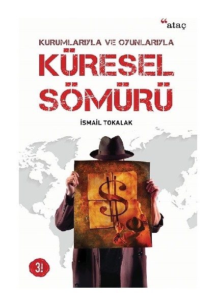 Kurumlarıyla ve Oyunlarıyla Küresel Sömürü