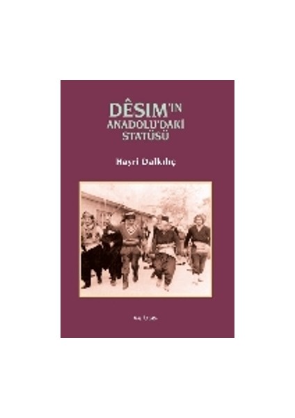 Desim'in Anadolu'daki Statüsü