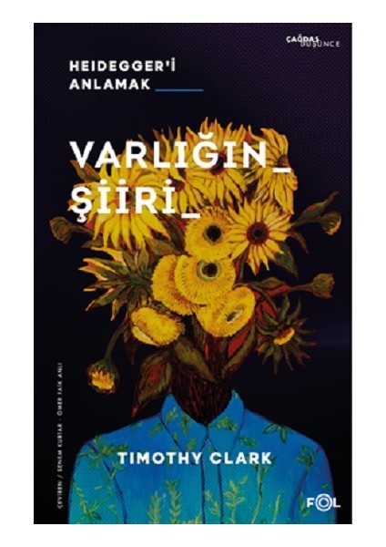 Varlığın Şiiri – Heidegger’i Anlama