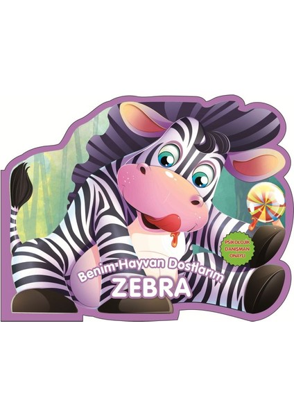 Zebra - Benim Hayvan Dostlarım (Ciltli)