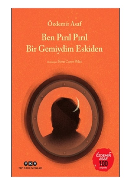 Ben Pırıl Pırıl Bir Gemiydim Eskiden -– Özdemir Asaf 100 Yaşında