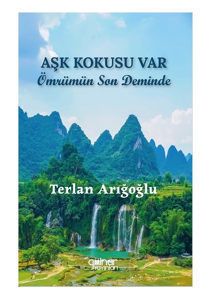 Aşk Kokusu Var Ömrümün Son Deminde