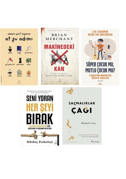 At Su Adami +Makinedeki Kan + Super Cocuk Mu Mutlu Cocuk Mu + Seni Yoran Her Seyi Birak + Sacmaliklar Cagi=(5 Kitap)