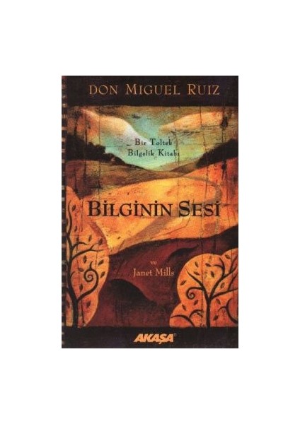 Bilginin Sesi Bir Toltek Bilgelik Kitabı