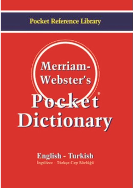 Merriam Webster's Pocket Dictionary English - Turkish Ingilizce-Türkçe Cep Sözlüğü