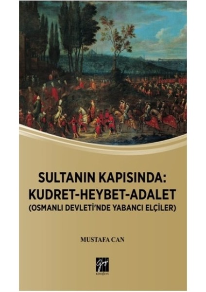 Sultanın Kapısında: Kudret-Heybet-Adalet