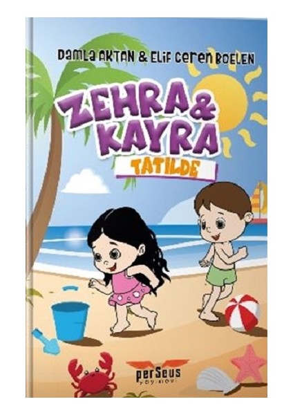 Zehra ve Kayra Tatilde