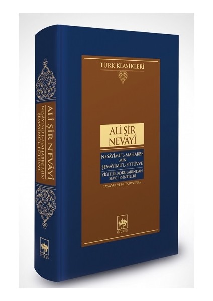 Nesayimü'l-Mahabbe Min Şemayimü'l-Fütüvve / Yiğitlik Kokularından Sevgi Esintileri (Ciltli)