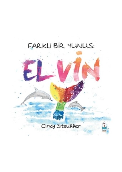 Farklı Bir Yunus: Elvin