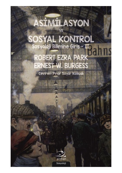 Asimilasyon ve Sosyal Kontrol (Sosyoloji Bilimine Giriş 2)