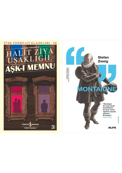 Aşk-I Memnu + Montaigne