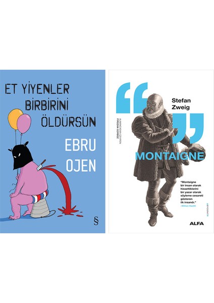 Et Yiyenler Birbirini Öldürsün + Montaigne