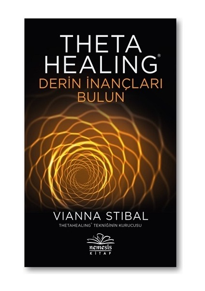 Theta Healing - Derin İnançları Bulun Yazar: Vianna Stibal Ciltsiz Normal Boy