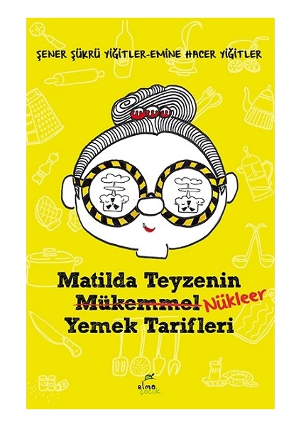 Matilda Teyzenin Nükleer Yemek Tarifleri
