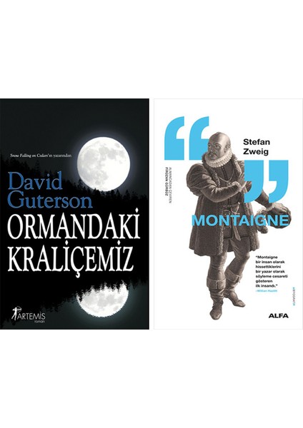Ormandaki Kraliçemiz + Montaigne