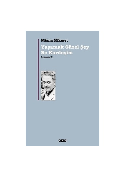 Yaşamak Güzel Şey Be Kardeşim