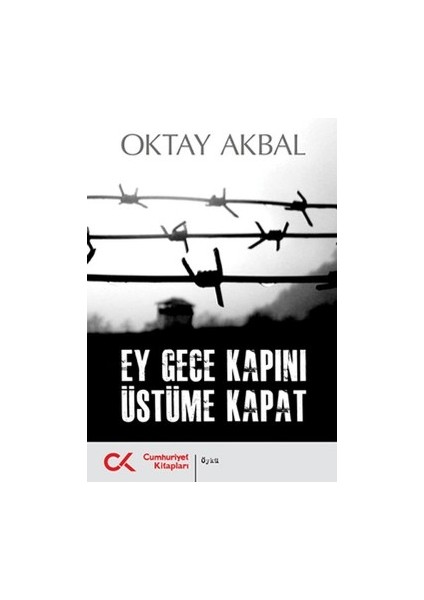 Ey Gece Kapını Üstüme Kapat