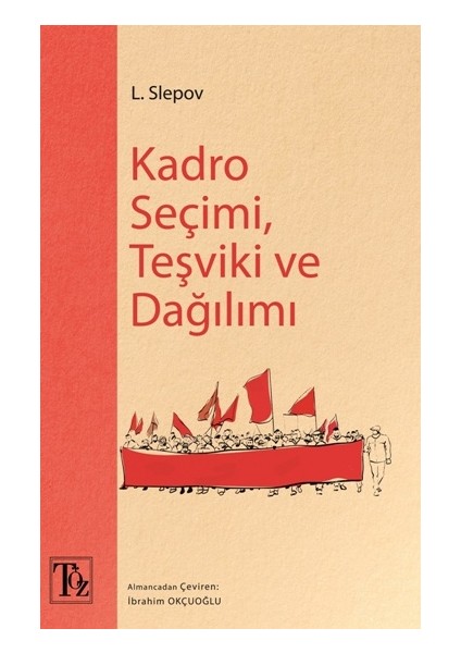 Kadro Seçimi , Teşviki ve Dağılımı