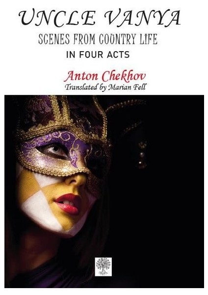 Uncle Vanya - Scenes From Country Life (In Four Acts)