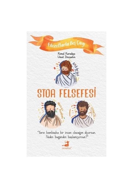 Stoa Felsefesi - Filozoflarla Beş Çayı