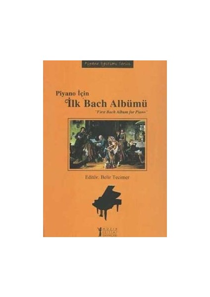 Piyano Için Ilk Bach Albümü / First Bach Album For Piano