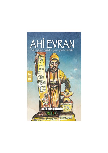 Ahi Evran - Gelen Gelsin Saadetle Giden Gitsin Selametle