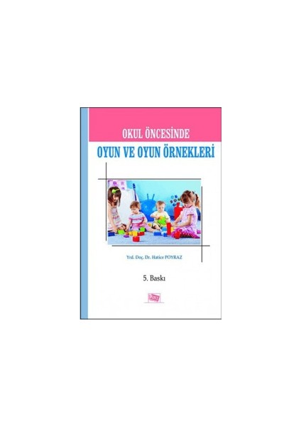 Okul Öncesinde Oyun ve Oyun Örnekleri