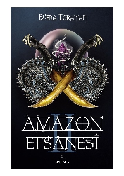 Amazon Efsanesi 2 - Ihanetin Çarkları (Ciltli)