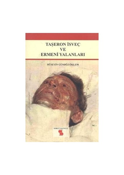 Taşeron Isveç ve Ermeni Yalanları