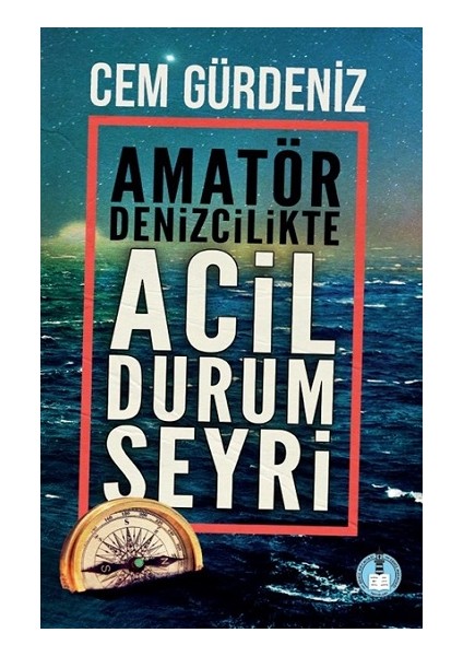 Amatör Denizcilikte Acil Durum Seyri
