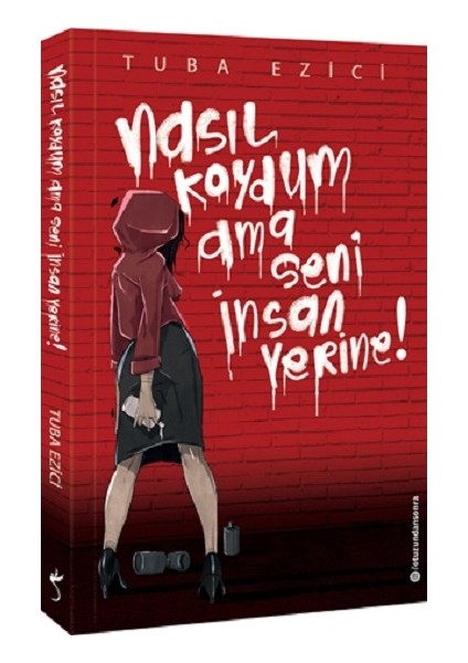 Nasıl Koydum Ama Seni Insan Yerine!